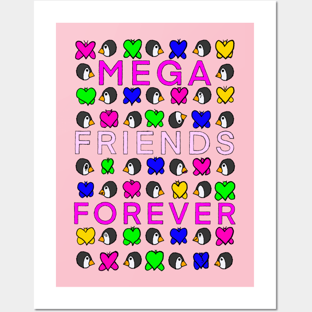 MEGA FRIENDS FOREVER Wall Art by BenIrelandBooks